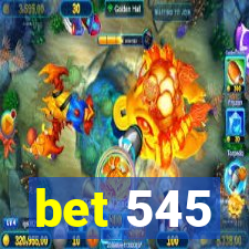 bet 545